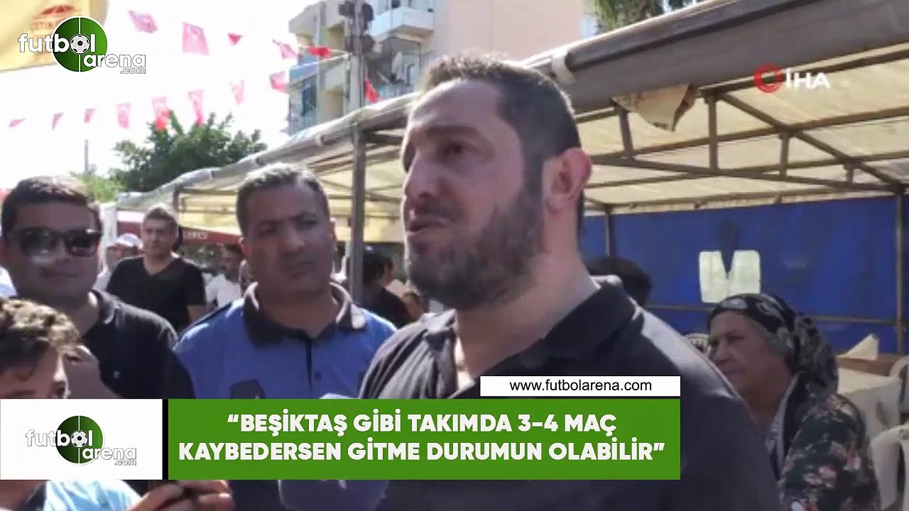 Nihat Kahveci: "Beşiktaş gibi takımda 3-4 maç peş peşe kaybedersen gitme durumun olabilir"