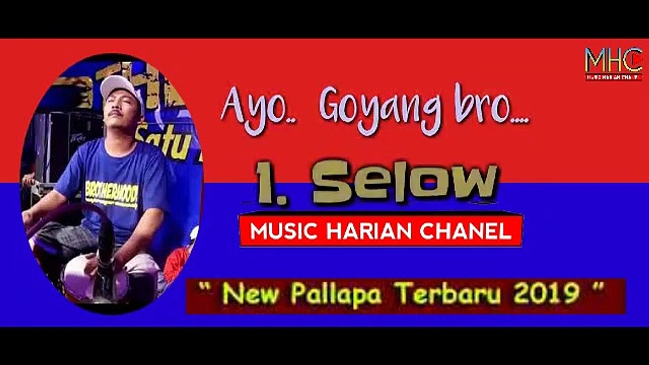 MHC - Selow | Lagu Dangdut Koplo Terbaru 2019 (Official Video Music MHC)