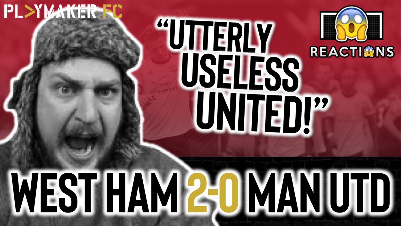 Reactions | West Ham 2-0 Man Utd: "What was Solskjaer thinking with his selection?"