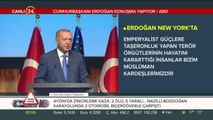 Başkan Erdoğan New York'ta