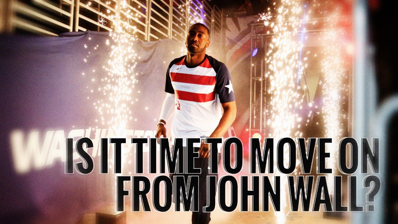 Is it time to move on from John Wall? | Washington Wizards