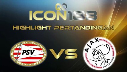 QQICON188 Cuplikan Gol Pertandingan PSV VS Ajax 22 September 2019