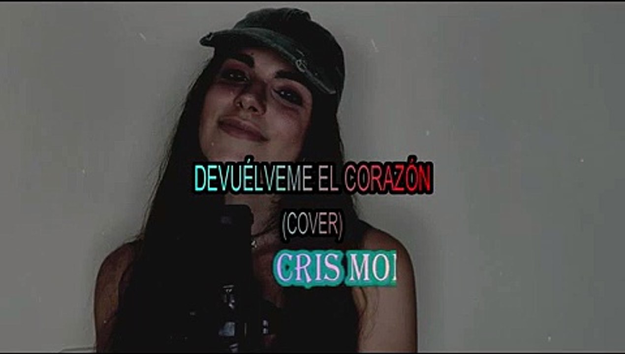 Devuélveme el corazón - Sebastián Yatra_(Cover Cris Moné) (LETRA)