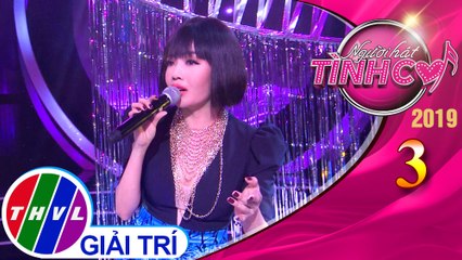 THVL | Người hát tình ca 2019 – Tập 3[5]: Duyên Kiếp - Thái Ngân