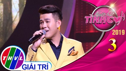 THVL | Người hát tình ca 2019 – Tập 3[1]: Mùa Thu Cho Em - Hồ Trung Dũng