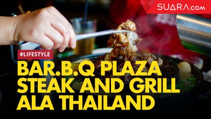 Bar.B.Q Plaza Tawarkan All You Can Eat Gaya Thailand