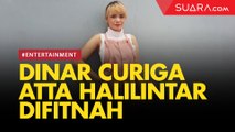 Tanggapi Kasus Bebby Fey, Dinar Candy Curiga Atta Halilintar Difitnah