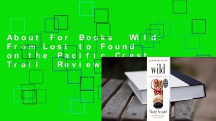 About For Books  Wild: From Lost to Found on the Pacific Crest Trail  Review