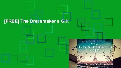 [FREE] The Dressmaker s Gift
