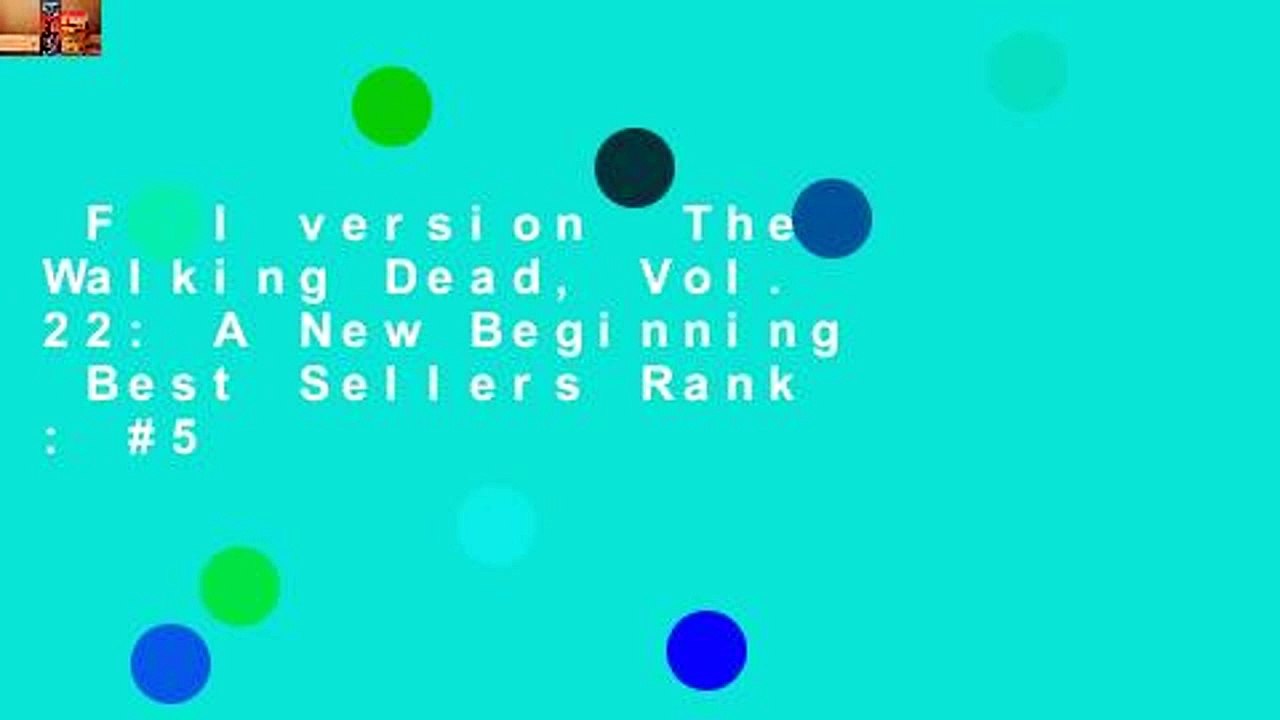 Full version  The Walking Dead, Vol. 22: A New Beginning  Best Sellers Rank : #5