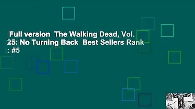 Full version The Walking Dead, Vol. 25: No Turning Back Best Sellers Rank : #5