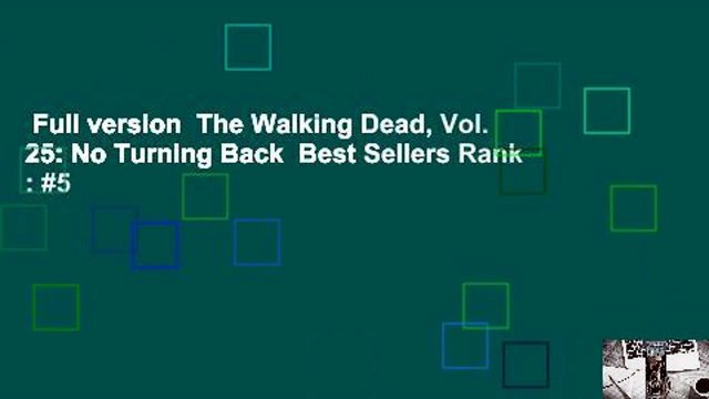 Full version The Walking Dead, Vol. 25: No Turning Back Best Sellers Rank : #5