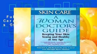 Full E-book  Skin Care: A Woman Doctor s Guide  For Free