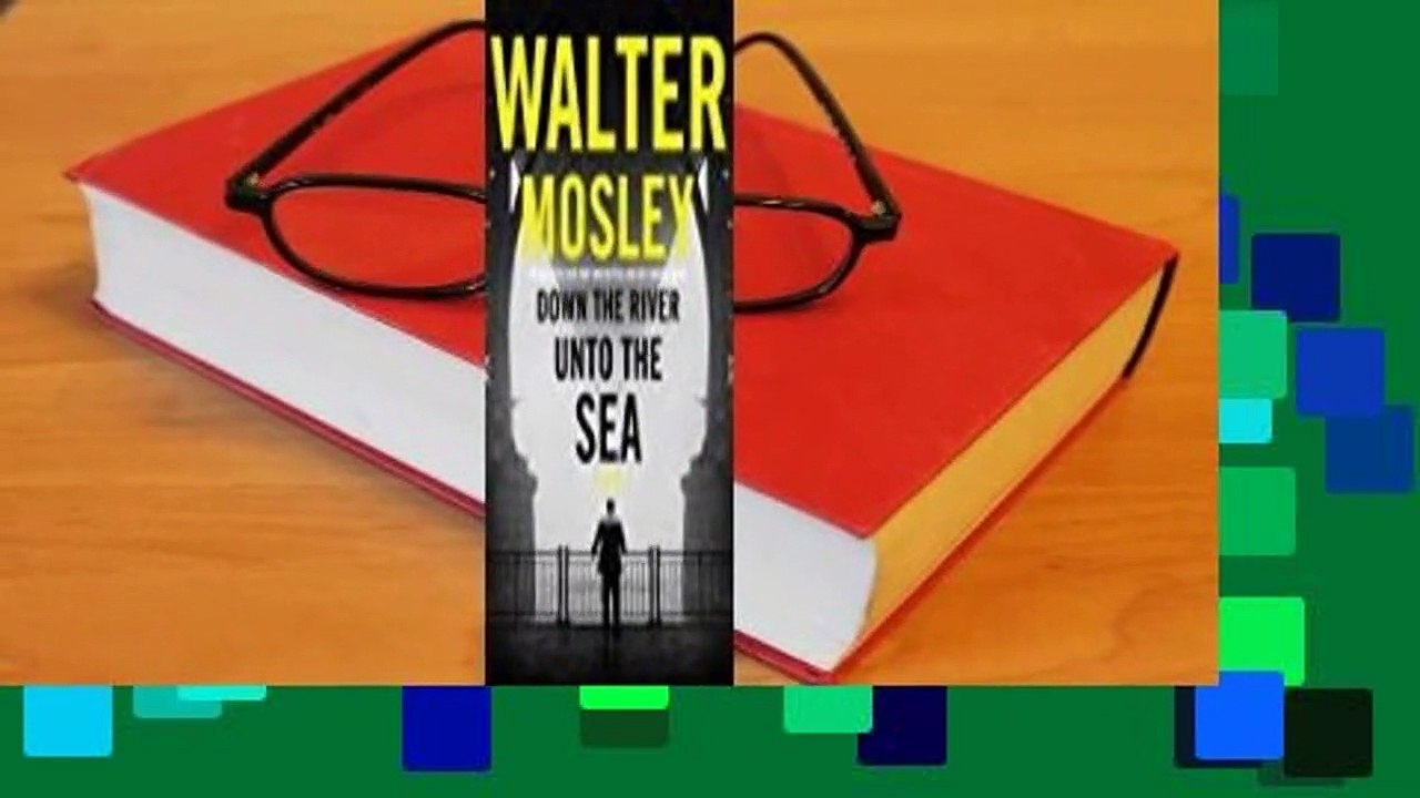 Full E-book  Down the River Unto the Sea  For Kindle