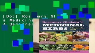 [Doc] Rosemary Gladstar s Medicinal Herbs: A Beginner s Guide