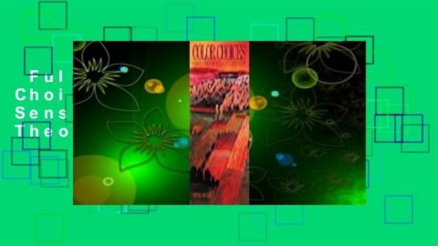 Full version Color Choices: Making Color Sense Out of Color Theory Review