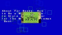 About For Books  How to Be a Man: A Guide to Style and Behavior for the Modern Gentleman  Best