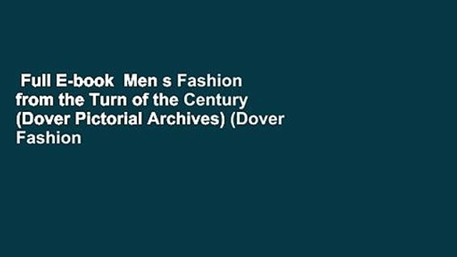 Full E-book Men s Fashion from the Turn of the Century (Dover Pictorial Archives) (Dover Fashion