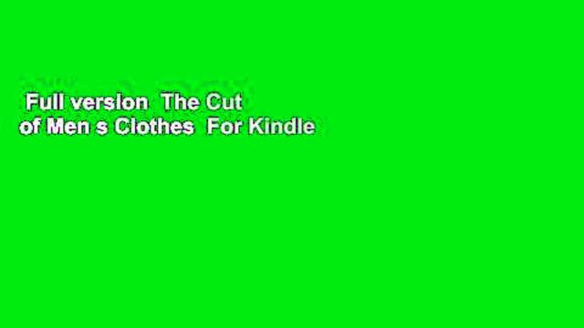 Full version  The Cut of Men s Clothes  For Kindle