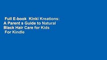 Full E-book  Kinki Kreations: A Parent s Guide to Natural Black Hair Care for Kids  For Kindle