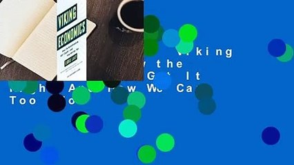 About For Books  Viking Economics: How the Scandinavians Got It Right-And How We Can, Too  For