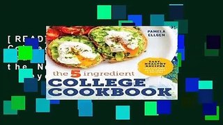 [READ] The 5-Ingredient College Cookbook: Easy, Healthy Recipes for the Next Four Years   Beyond