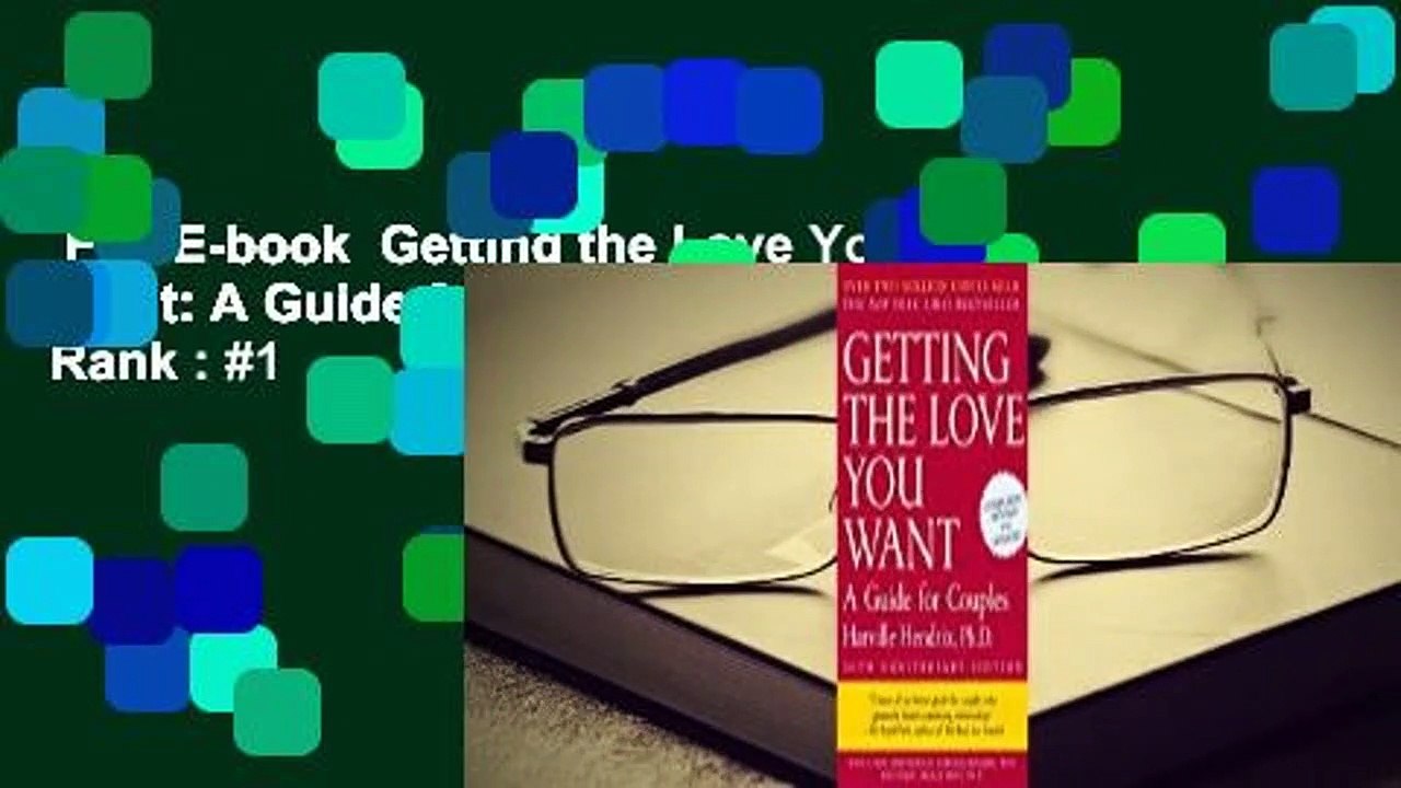 Full E-book  Getting the Love You Want: A Guide for Couples  Best Sellers Rank : #1