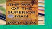[Doc] The Way of the Superior Man: A Spiritual Guide to Mastering the Challenges of Women, Work,