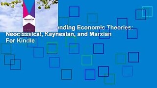 Full E-book  Contending Economic Theories: Neoclassical, Keynesian, and Marxian  For Kindle