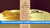 [Read] My Law of Attraction Project Planner: With Tools for Creating Abundance, Success, and Joy