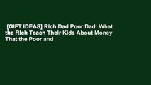 [GIFT IDEAS] Rich Dad Poor Dad: What the Rich Teach Their Kids About Money That the Poor and