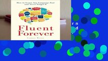 Full E-book Fluent Forever: How to Learn Any Language Fast and Never Forget It  For Kindle