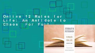 Online 12 Rules for Life: An Antidote to Chaos  For Full