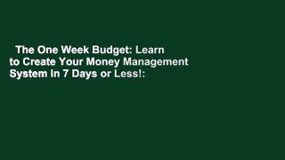 The One Week Budget: Learn to Create Your Money Management System in 7 Days or Less!: Volume 1