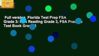 Full version  Florida Test Prep FSA Grade 3: FSA Reading Grade 3, FSA Practice Test Book Grade 3