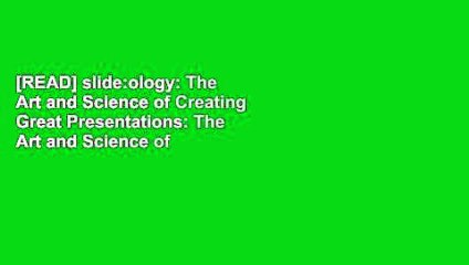 [READ] slide:ology: The Art and Science of Creating Great Presentations: The Art and Science of