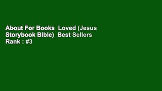 About For Books  Loved (Jesus Storybook Bible)  Best Sellers Rank : #3