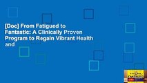 [Doc] From Fatigued to Fantastic: A Clinically Proven Program to Regain Vibrant Health and