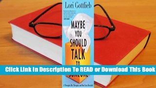 Online Maybe You Should Talk to Someone: A Therapist, Her Therapist, and Our Lives Revealed  For