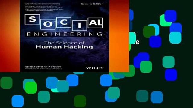 Full Version Social Engineering The Science Of Human Hacking For