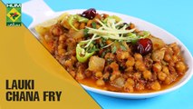 Lauki Chana Fry | Flame On Hai | Masala TV Show | Irfan Wasti