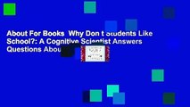 About For Books  Why Don t Students Like School?: A Cognitive Scientist Answers Questions About