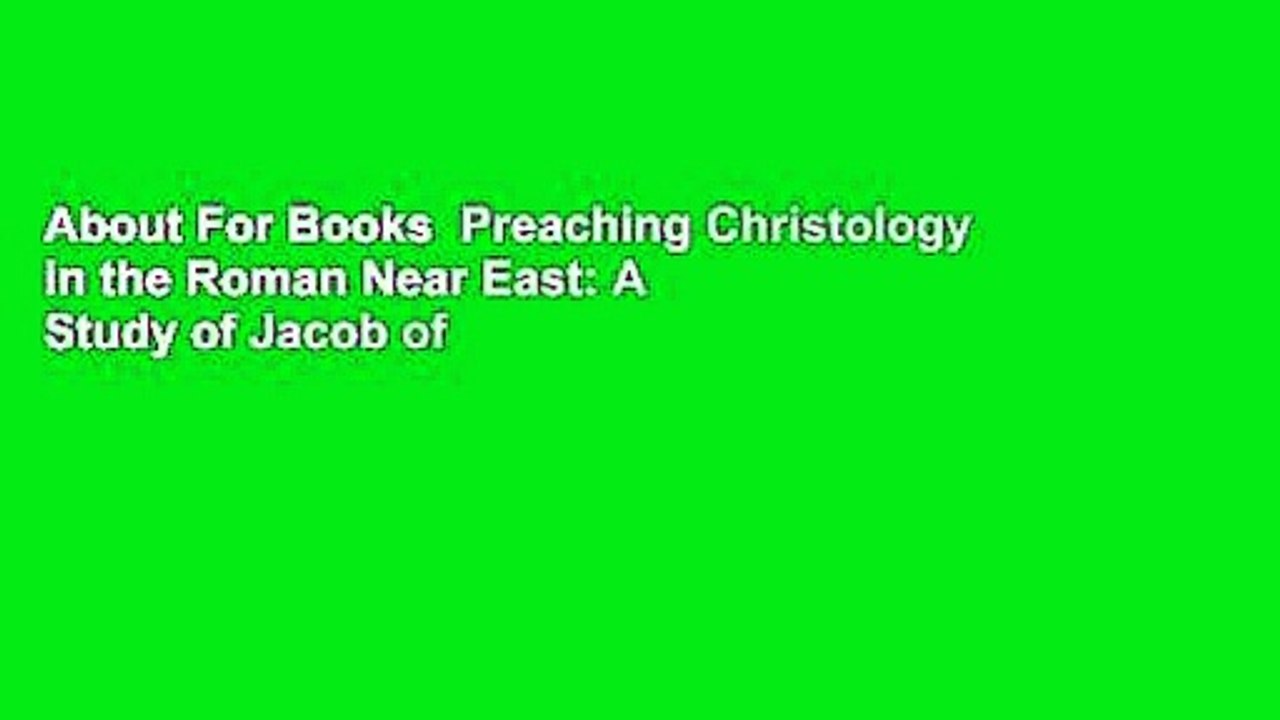 About For Books  Preaching Christology in the Roman Near East: A Study of Jacob of Serugh (Oxford