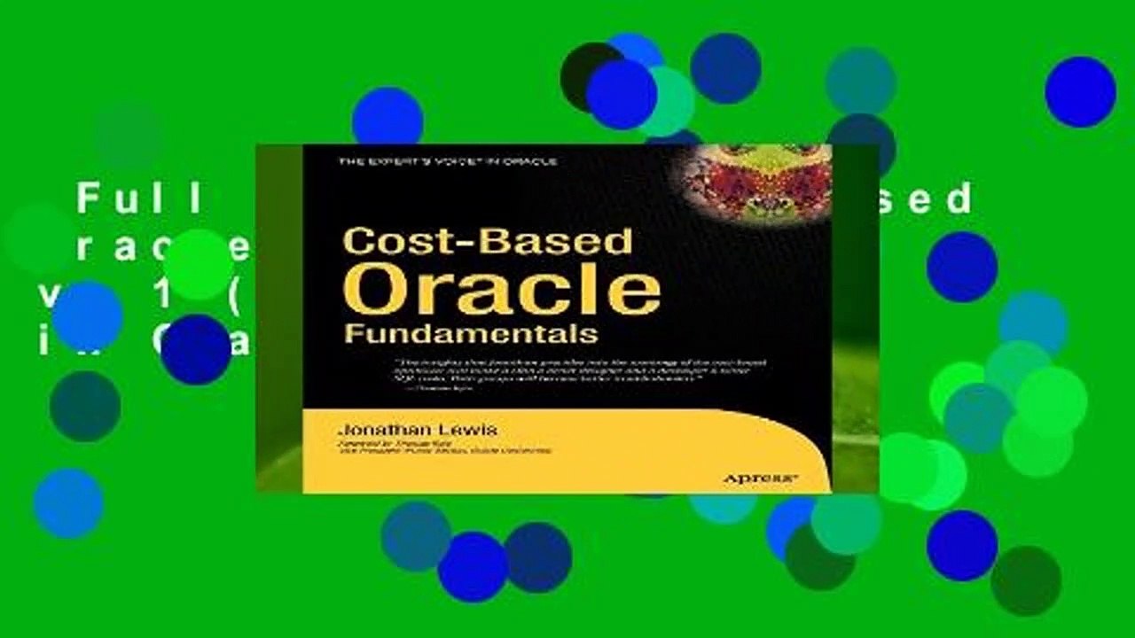 Full version  Cost-Based Oracle Fundamentals: v. 1 (Expert s Voice in Oracle)  For Free