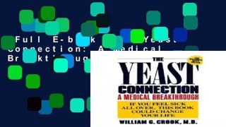Full E-book  The Yeast Connection: A Medical Breakthrough  Review
