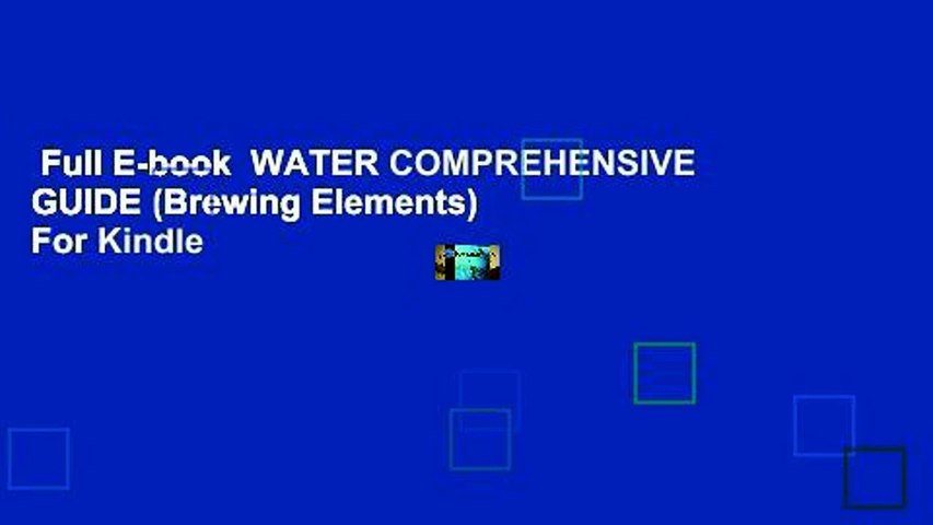 Full E-book  WATER COMPREHENSIVE GUIDE (Brewing Elements)  For Kindle