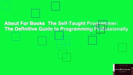 About For Books  The Self-Taught Programmer: The Definitive Guide to Programming Professionally