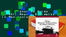 Full E-book  A Guide to Ship Repair Estimates in Man-hours Complete