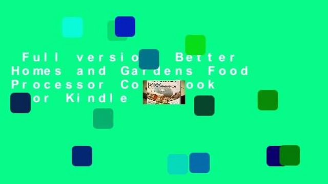 Full version Better Homes and Gardens Food Processor Cook Book For Kindle