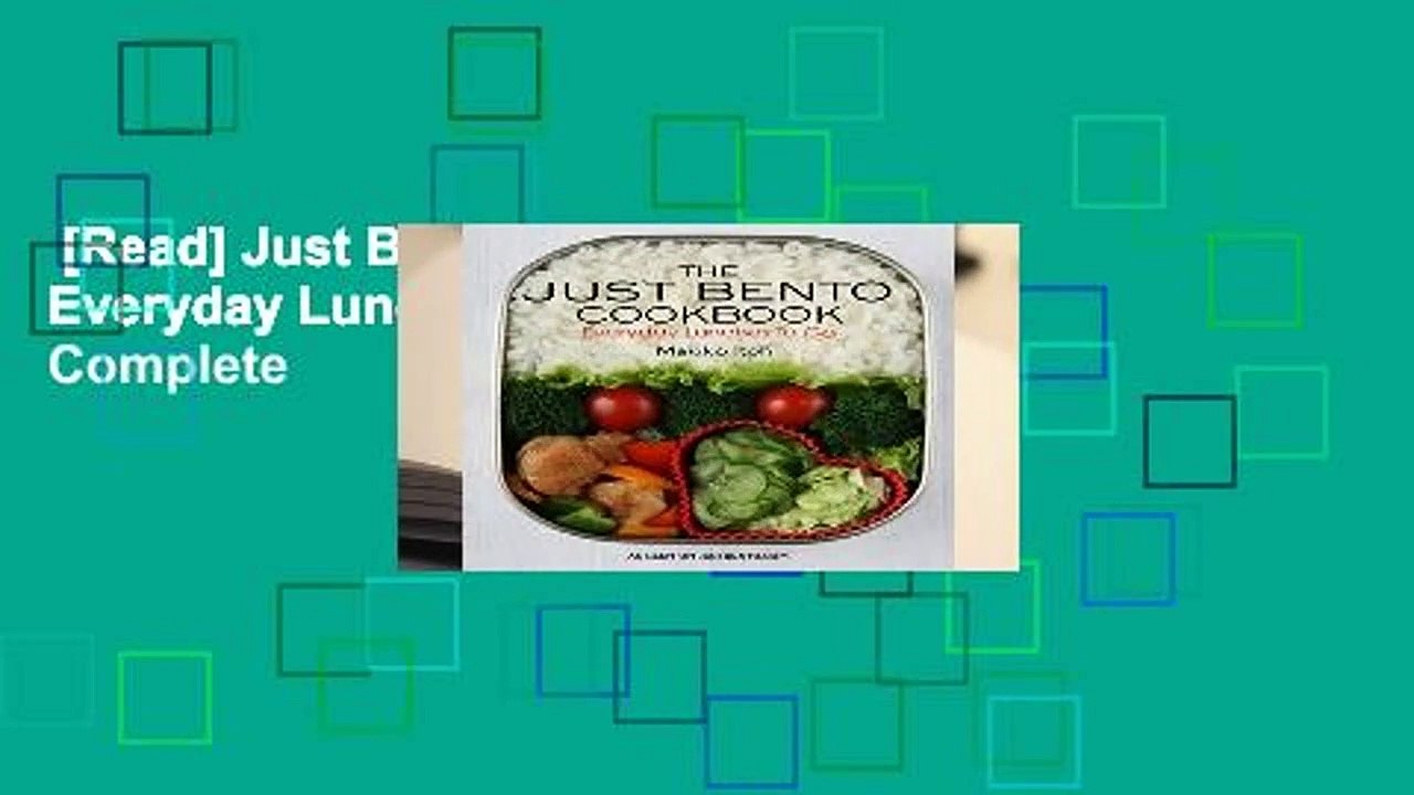 [Read] Just Bento Cookbook: Everyday Lunches to Go Complete